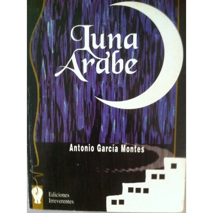 Luna árabe - Antonio García Montes.